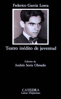 TEATRO INÉDITO DE JUVENTUD | 9788437612935 | GARCÍA LORCA, FEDERICO