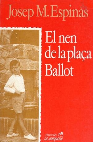 EL NEN DE LA PLAÇA BALLOT | 9788486491215 | ESPINÀS, JOSEP MARIA