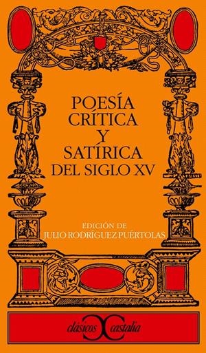 POESÍA CRÍTICA Y SATÍRICA DEL SIGLO XV | 9788470393815 | ÁLVAREZ DE VILLASANDINO, ALFONSO/LANDO, FERRÁN MANUEL DE/VARIOS AUTORES