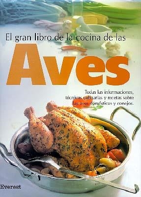 EL GRAN LIBRO DE LA COCINA DE LAS AVES | 9788424123635 | CHRISTIAN TEUBNER/SIEGFRIED SCHOLTYSSEK/SYBIL GRÄFIN SCHÖNFELDT