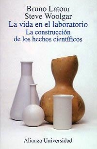 LA VIDA EN EL LABORATORIO. LA CONSTRUCCIÓN DE LOS HECHOS CIENTÍFICOS | 9788420628134 | LATOUR, BRUNO/WOOLGAR, STEVE