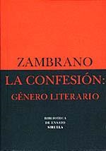 LA CONFESIÓN: GÉNERO LITERARIO | 9788478442850 | ZAMBRANO, MARÍA