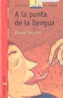 C-VVV. 28 A LA PUNTA DE LA LLENGUA | 9788476294222 | DESCLOT, MIQUEL