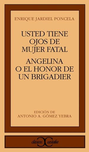 ANGELINA O EL HONOR DE UN BRIGADIER. USTED TIENE OJOS DE MUJER FATAL | 9788470395833 | JARDIEL PONCELA, ENRIQUE