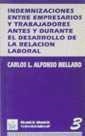 INDEMNIZACIONES ENTRE EMPRESARIOS Y TRABAJADORES ANTES Y DURANTE EL DESARROLLO D | 9788480021234 | CARLOS L. ALFONSO MELLADO