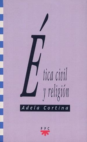 GS.11 ETICA CIVIL Y RELIGION | 9788428812047 | CORTINA ORTS, ADELA