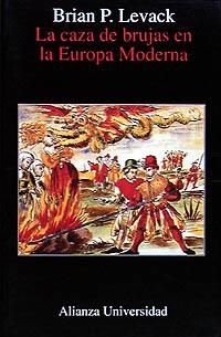 LA CAZA DE BRUJAS EN LA EUROPA MODERNA | 9788420628141 | LEVACK, BRIAN P.