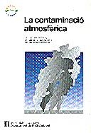 CONTAMINACIÓ ATMOSFÈRICA: FACTORS METEOROLÒGICS, CONTAMINANTS I EFECTES DE LA CO | 9788439332596