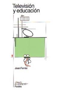 TELEVISIÓN Y EDUCACIÓN | 9788449300226 | JOAN FERRÉS