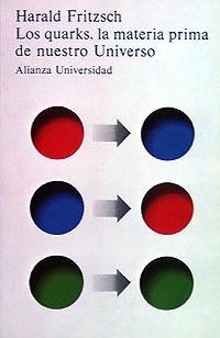 LOS QUARKS, LA MATERIA PRIMA DE NUESTRO UNIVERSO | 9788420623375 | FRITZSCH, HARALD