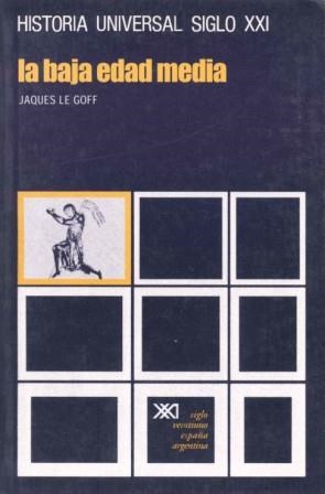 LA BAJA EDAD MEDIA | 9788432300042 | LE GOFF, JACQUES