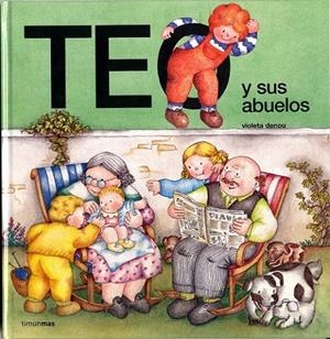 TEO Y SUS ABUELOS | 9788477227434 | VIOLETA DENOU