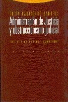 ADMINISTRACIÓN DE JUSTICIA Y OBSTRUCCIONISMO JUDICIAL | 9788481640250 | CANTARERO BANDRÉS, ROCÍO