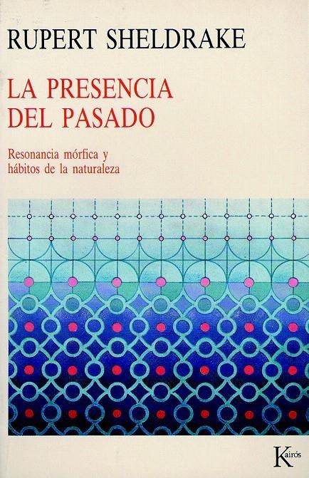 LA PRESENCIA DEL PASADO | 9788472452237 | SHELDRAKE, RUPERT