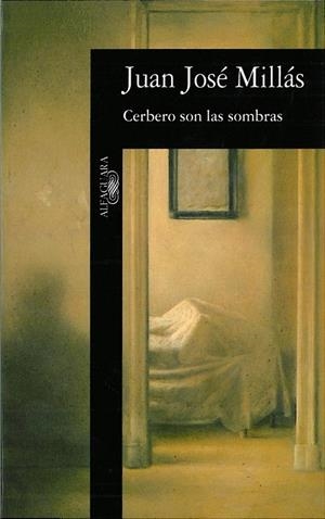 CERBERO SON LAS SOMBRAS | 9788420480596 | MILLÁS, JUAN JOSÉ