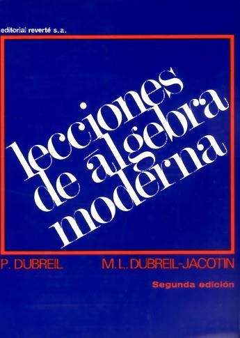 LECCIONES DE ÁLGEBRA MODERNA | 9788429150704 | DUBREIL, PAUL/DUBREIL-JACOTIN, M. L.