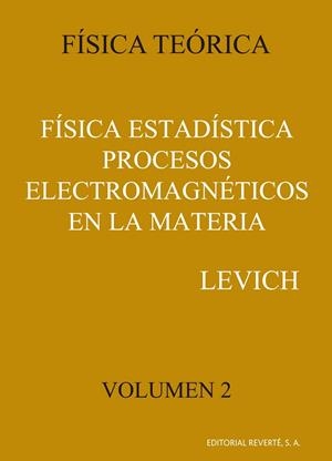 FÍSICA ESTADÍSTICA PROCESOS ELECTROMAGNÉTICOS EN LA MATERIA | 9788429140620 | LEVICH, BENJAMIN G./VDOVIN, I. A./MIAMLIN, V. A.