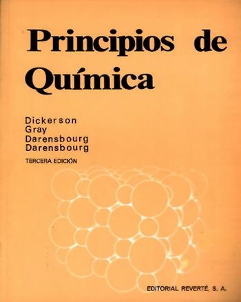 PRINCIPIOS DE QUÍMICA | 9788429171754 | DICKERSON, RICHARD. E./GRAY, HARRY B./DARENSBOURG, M. Y./DARENSBOURG, D. J.