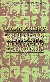 ENCICLOPEDIA BIOGRÁFICA DE CIENCIA Y TECNOLOGÍA, 3 | 9788420602349 | ASIMOV, ISAAC