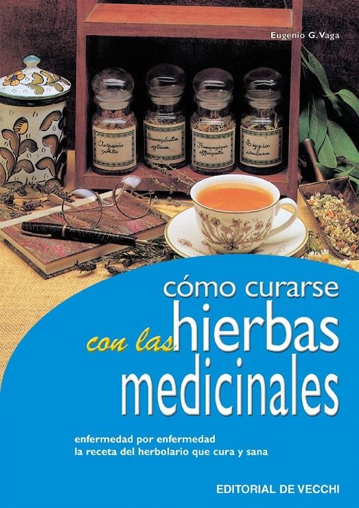 CÓMO CURARSE CON LAS HIERBAS MEDICINALES | 9788431513719 | VEGA, E.G.