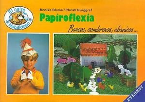 PAPIROFLEXIA | 9788424158552 | CHRISTI BURGGRAF/CHRISTL BURGGRAF/MONIKA BLUME