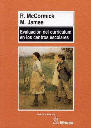EVALUACIÓN DEL CURRICULUM EN LOS CENTROS ESCOLARES | 9788471123886 | MCCORMICK, ROBERT/JAMES, M.