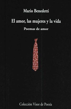 EL AMOR, LAS MUJERES Y LA VIDA | 9788475223414 | BENEDETTI, MARIO