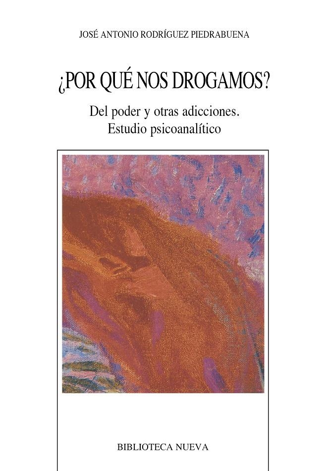 ¿POR QUÉ NOS DROGAMOS? | 9788470303579 | RODRÍGUEZ PIEDRABUENA, JOSÉ ANTONIO