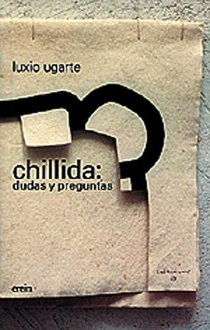 CHILLIDA: DUDAS Y PREGUNTAS | 9788475685748 | LUXIO UGARTE