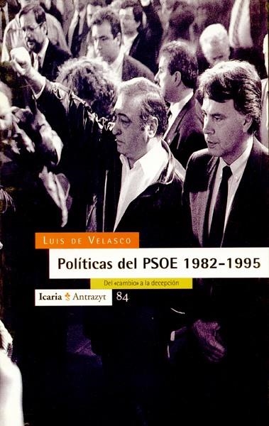 POLITICAS DE PSOE 1982-1995, LAS | 9788474262728 | DE VELASCO, LUIS