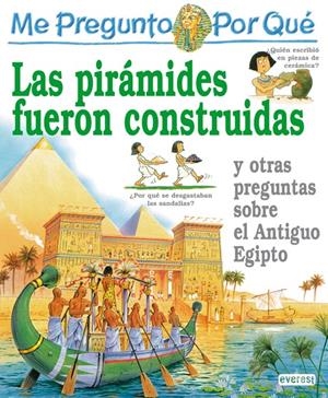 ME PREGUNTO POR QUÉ: LAS PIRÁMIDES FUERON CONSTRUIDAS Y OTRAS PREGUNTAS SOBRE EL | 9788424121716 | PHILIP STEELE