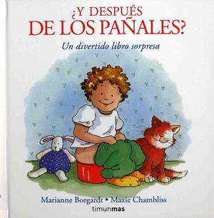 ¿Y DESPUÉS DE LOS PAÑALES? | 9788448012083 | M. BORGARDT / MAXIE CHAMBLISS