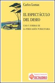 EL ESPECTÁCULO DEL DESEO | 9788480631587 | LOMAS GARCÍA, CARLOS