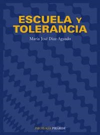 ESCUELA Y TOLERANCIA | 9788436809527 | DÍAZ-AGUADO, MARÍA JOSÉ