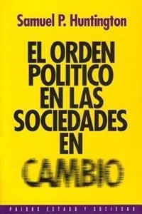 EL ORDEN POLÍTICO EN LAS SOCIEDADES EN CAMBIO | 9788449302282 | SAMUEL P. HUNTINGTON
