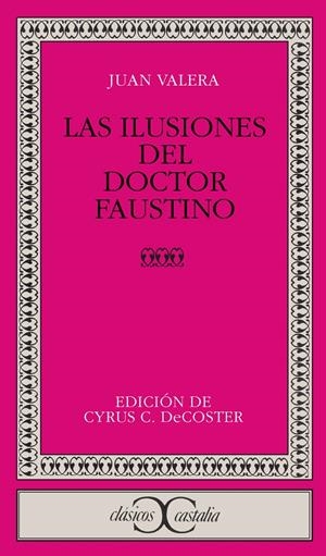 LAS ILUSIONES DEL DOCTOR FAUSTINO | 9788470391026 | VALERA, JUAN