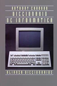 DICCIONARIO DE INFORMÁTICA | 9788420652351 | CHANDOR, ANTHONY