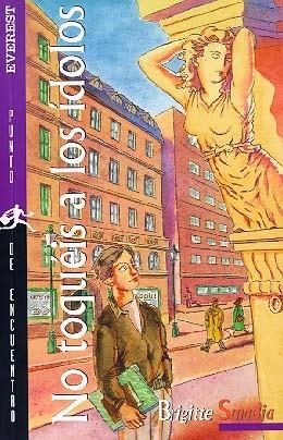 NO TOQUÉIS A LOS ÍDOLOS | 9788424159498 | BRIGITTE SMADJA