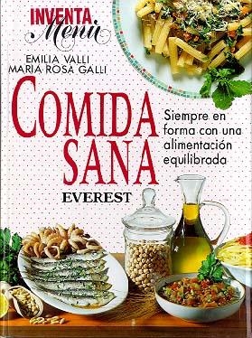 INVENTA MENÚ - COMIDA SANA | 9788424121839 | EMILIA VALLI/MARÍA ROSA GALLI