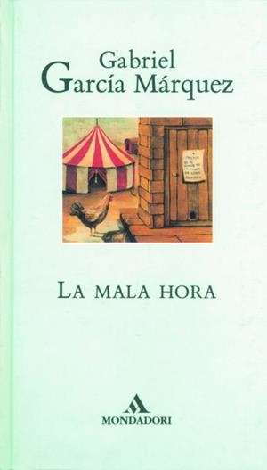 LA MALA HORA | 9788439700852 | GARCIA MARQUEZ,GABRIEL