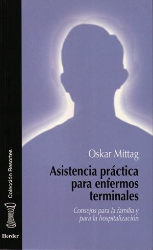 ASISTENCIA PRÁCTICA PARA ENFERMOS TERMINALES | 9788425419409 | MITTAG, OSKAR