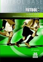 FÚTBOL BASE. (12-13 AÑOS). PROGRAMAS DE ENTRENAMIENTO | 9788480192545 | VARIOS AUTORES
