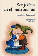 SER FELICES EN EL MATRIMONIO | 9788428518574 | DOTTERWEICH, KASS PERRY