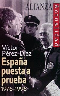 ESPAÑA PUESTA A PRUEBA 1976-1996 | 9788420644028 | PÉREZ-DÍAZ, VÍCTOR