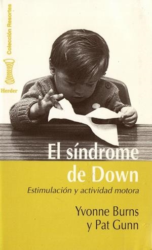 EL SÍNDROME DE DOWN | 9788425418921 | BURNS, YVONNE/GUNN, PAT