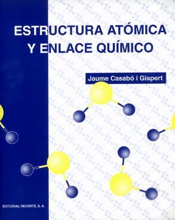 ESTRUCTURA ATÓMICA Y ENLACE QUÍMICO | 9788429171891 | CASABÓ I GISPERT, JAUME
