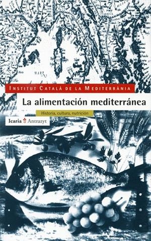 ALIMENTACIÓN MEDITERRÁNEA, LA | 9788474262872 | INSTITUT CATALÀ DE LA MEDITERRÀNIA