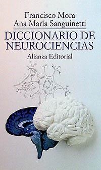 DICCIONARIO DE NEUROCIENCIAS | 9788420606965 | MORA, FRANCISCO/SANGUINETTI, ANA MARÍA