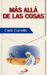 MAS ALLÁ DE LAS COSAS | 9788428516686 | CARRETTO, CARLO