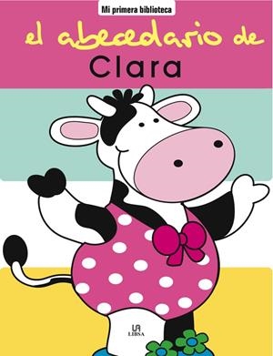 EL ABECEDARIO DE CLARA | 9788476306369 | EQUIPO EDITORIAL
